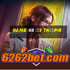 game 68 doi thuong