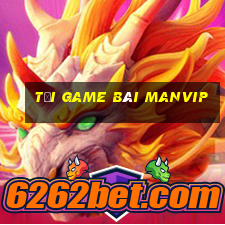 tải game bài manvip