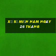 xổ số miền nam ngày 26 tháng