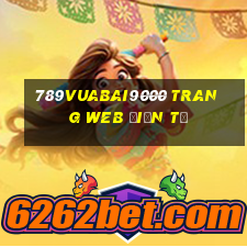 789Vuabai9000 Trang web điện tử