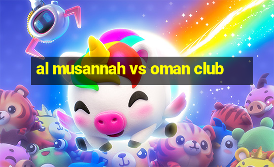 al musannah vs oman club