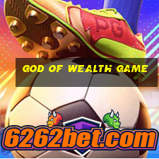 god of wealth game