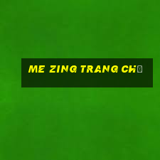 me zing trang chủ