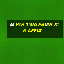 09 Nền tảng Phiên bản Apple