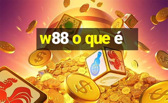 w88 o que é