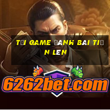 tải game đánh bài tiến lên