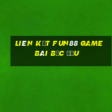 Liên kết Fun88 game bài Bắc Đẩu