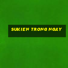 sukien trong ngay