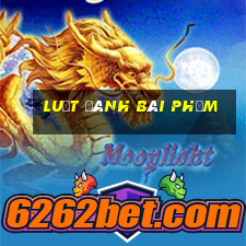 luật đánh bài phỏm