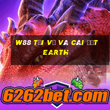 W88 Tải về và cài đặt Earth