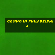 casino in philadelphia