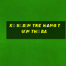 xổ số bến tre hàng tuần thứ ba