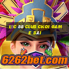 Lộc 88 Club Choi Game Bài