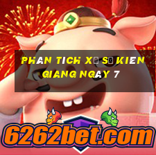 Phân tích Xổ Số kiên giang ngày 7