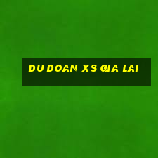 du doan xs gia lai