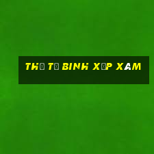 thứ tự binh xập xám