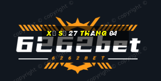 xổ số 27 tháng 04