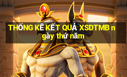 THỐNG KÊ KẾT QUẢ XSDTMB ngày thứ năm