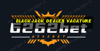 blackjack dealer vacature