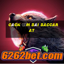 cách đếm bài baccarat