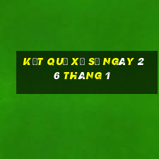 kết quả xổ số ngày 26 tháng 1