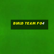 build team fo4