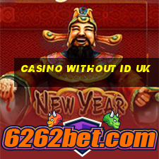 casino without id uk