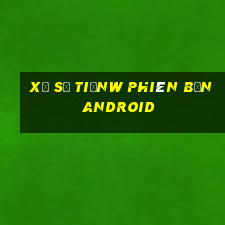 Xổ số tiềnw phiên bản Android