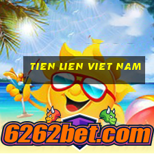 tien lien viet nam