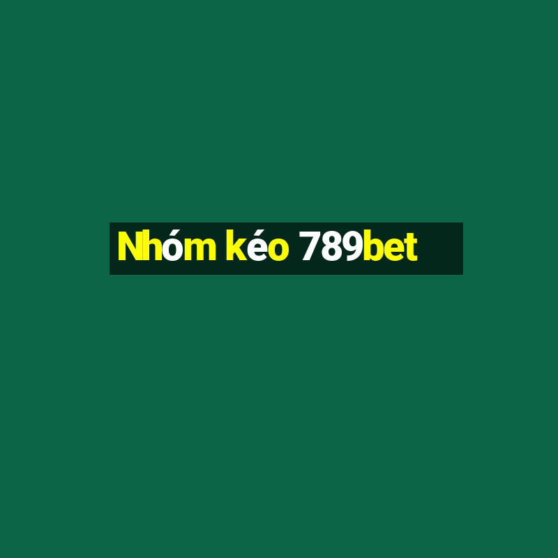 Nhóm kéo 789bet