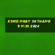 xsmb ngày 30 tháng 5 năm 2024