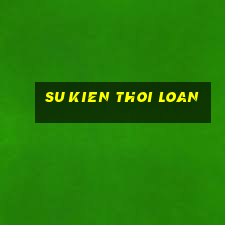 su kien thoi loan