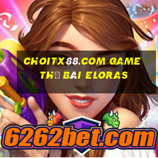 Choitx88.Com Game Thẻ Bài Eloras