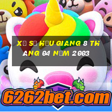 xổ số hậu giang 8 tháng 04 năm 2003