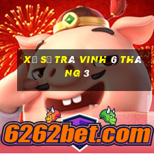 xổ số trà vinh 6 tháng 3