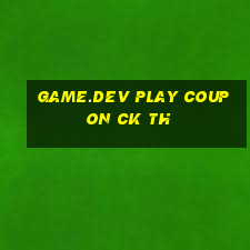 game.dev play coupon ck th