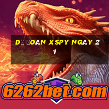 Dự đoán XSPY ngày 21