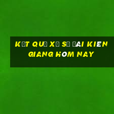 kết quả xổ số đài kiên giang hôm nay