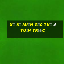 xổ số miền bắc thứ 4 tuần trước