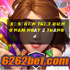 xổ số kiến thiết quảng nam ngày 2 tháng 4