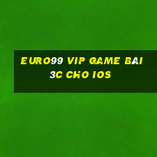 Euro99 Vip Game Bài 3C Cho Ios