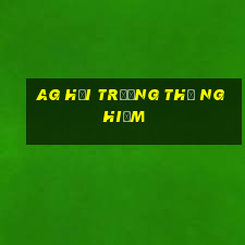 ag hội trường thử nghiệm