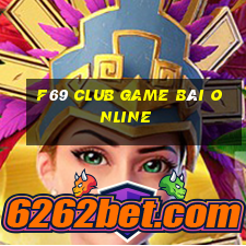 F69 Club Game Bài Online