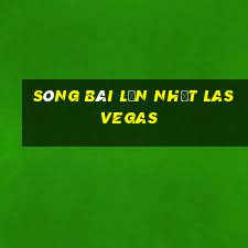 sòng bài lớn nhất las vegas