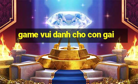 game vui danh cho con gai