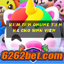 kiếm tiền online tại nhà cho sinh viên