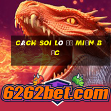 cách soi lô đề miền bắc