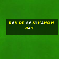 dàn de 64 số hàng ngày