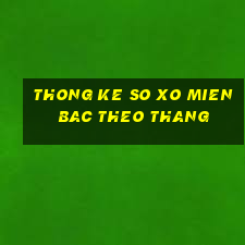 thong ke so xo mien bac theo thang