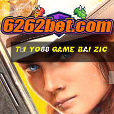 Tại Yo88 Game Bài Zic